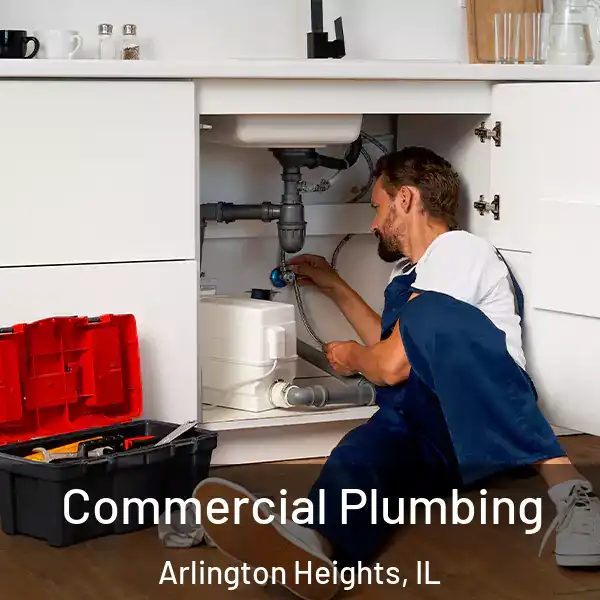  Commercial Plumbing Arlington Heights, IL