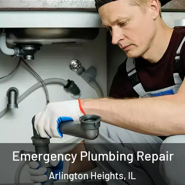  Emergency Plumbing Repair Arlington Heights, IL