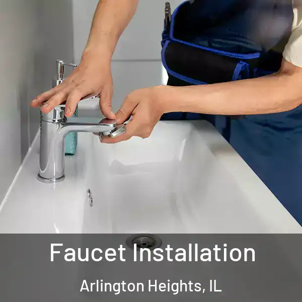  Faucet Installation Arlington Heights, IL