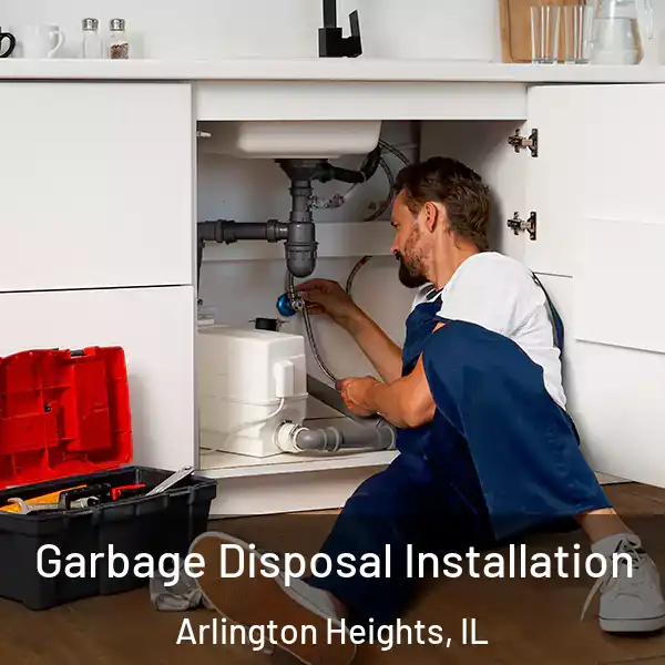  Garbage Disposal Installation Arlington Heights, IL