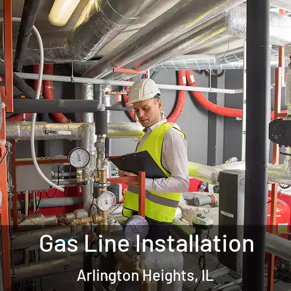  Gas Line Installation Arlington Heights, IL