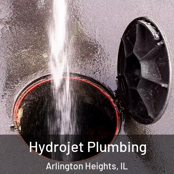  Hydrojet Plumbing Arlington Heights, IL
