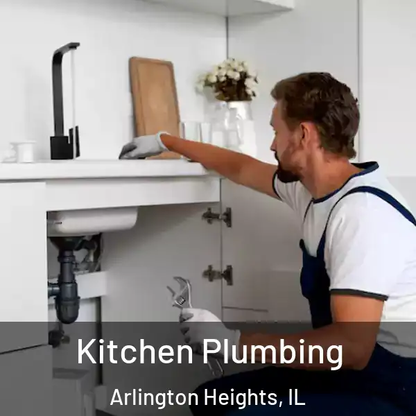  Kitchen Plumbing Arlington Heights, IL