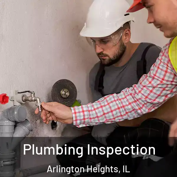  Plumbing Inspection Arlington Heights, IL