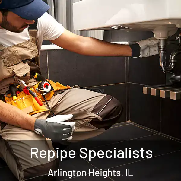  Repipe Specialists Arlington Heights, IL