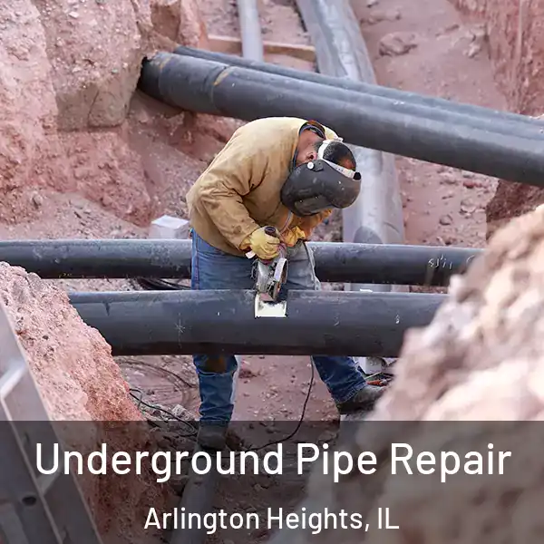  Underground Pipe Repair Arlington Heights, IL