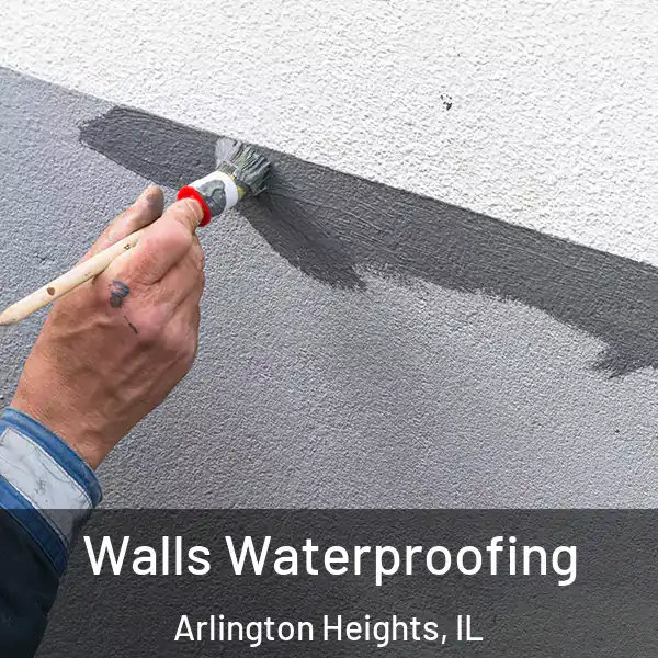  Walls Waterproofing Arlington Heights, IL