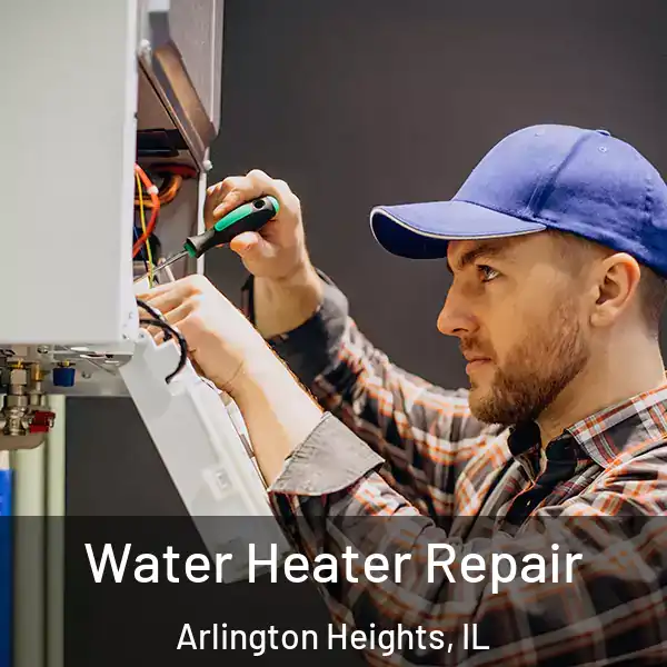  Water Heater Repair Arlington Heights, IL