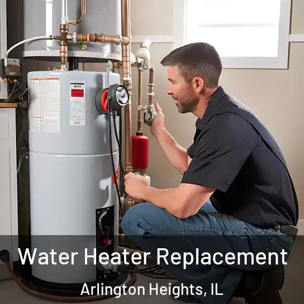  Water Heater Replacement Arlington Heights, IL