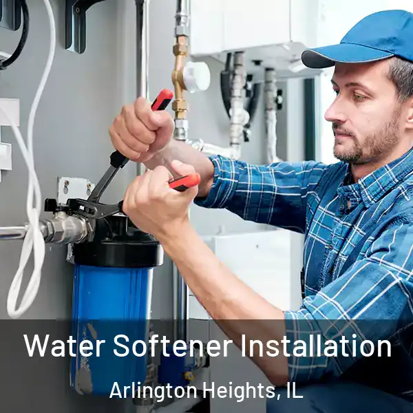  Water Softener Installation Arlington Heights, IL
